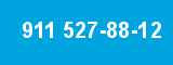 911 527-88-12